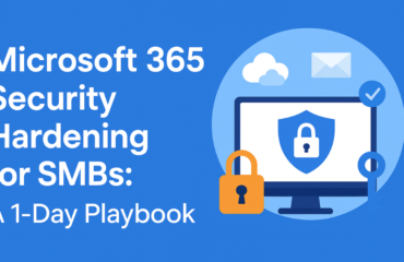 Microsoft 365 Security Hardening The 1-day guide for SMBs