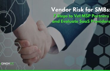 Vendor Risk for SMBs: How to Vet MSP Partners and Evaluate SaaS Providers
