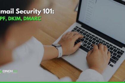Email Security 101: SPF, DKIM, DMARC